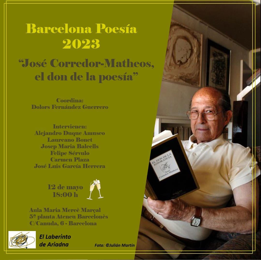 LaberintoAriadn's tweet photo. Nuestra participación en Barcelona Poesía será un homenaje al gran poeta José Corredor-Matheos que se llevará a cabo el viernes 12 de mayo. Estáis todas/os cordialmente invitadas/os #poesia #literatura #arte #Barcelona https://t.co/7EtRZ2Gvhh