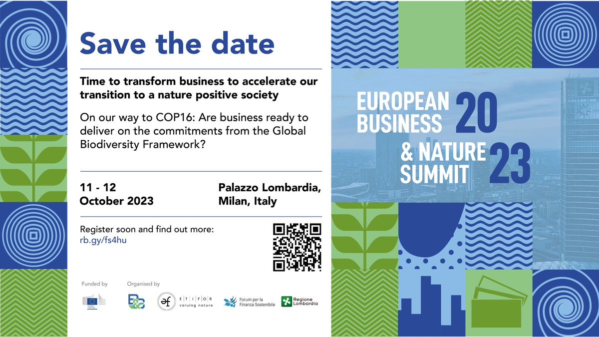🌍🌿 Save the Date! 🌿🌍 he 2023 European Business & Nature Summit will take place on 11-12 October in Milan, Italy. Join to embark on your journey to #NaturePositive. @EU_Commission @EU_ENV #BusinessNatureSummit #makenaturecount #fornature
