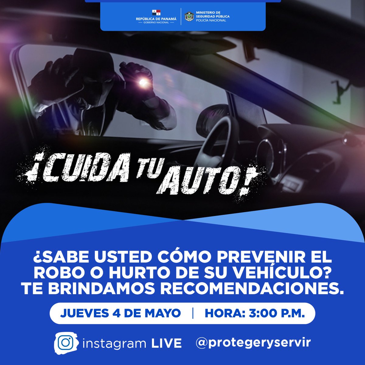 policiadepanama's tweet photo. #CuidaTuAuto | ¿Sabe usted cómo prevenir el Robo o Hurto de su vehículo?

🚙Hoy a las 03:00 p.m. te brindaremos recomendaciones a través de nuestro @IntragramLive. 

#NoTeLoPierdas https://t.co/T6ALserDsZ