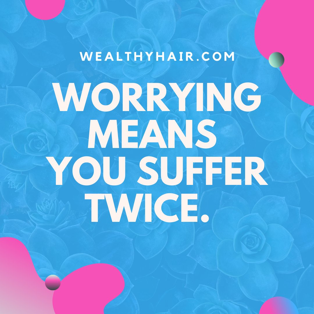 WealthyHair's tweet photo. Worry does not empty tomorrow of its sorrow, it empties today of its strength.

#WealthyHair #motivation #entrepreneur #business #inspiration #goals #instagood #hustle #money #mindset #grind #wealth #businessowner #leadership #success #determination #dedication #passion https://t.co/H9foL1PfRe