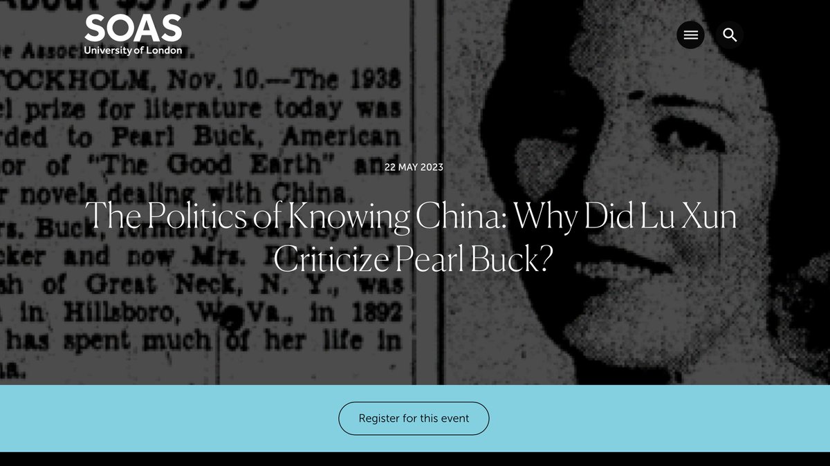 Friends in London, I will be giving a talk at the China Institute on 22 May, 2023. I will discuss why Lu Xun did not like Pearl Buck. A New Project. I am looking forward to seeing you there!
soas.ac.uk/about/event/po…