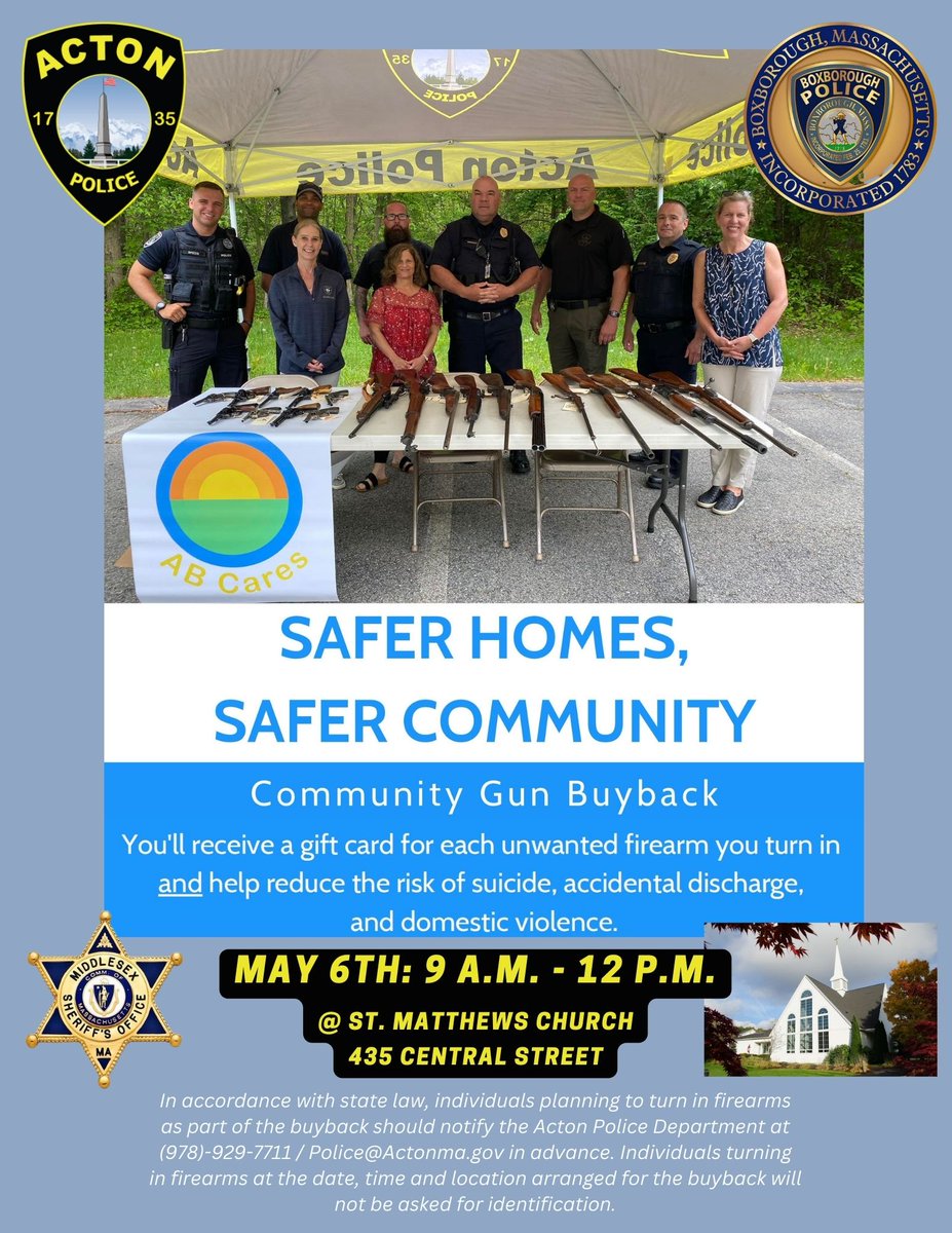Join us Saturday, May 6th, along with AB Cares, Middlesex Sheriff's Office, and Boxborough PD, at Saint Matthew's United Methodist Church for the Safer Homes, Safer Communities Gun Buyback Program.