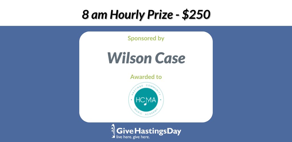 Congrats to Hastings Community Music Academy for winning the 8 am hourly prize. An extra $250 will go to this nonprofit thanks to Wilson Case. Thank you!