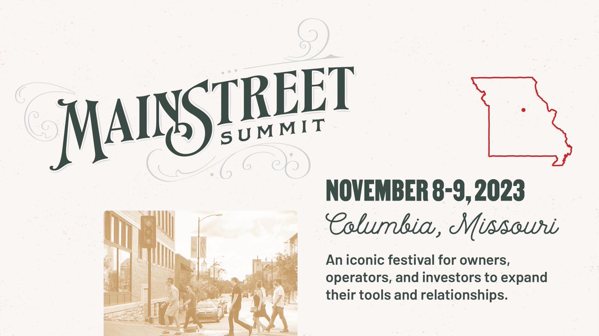 Announcing <a href="/MainStSummit/">Main Street Summit</a>, an immersive two-day, international festival for small and medium-sized business owners, operators, and investors November 8-9, 2023 in Columbia, Missouri.

Join the list at MainStreetSummit.com. Passes will be $500 and go on sale in June.