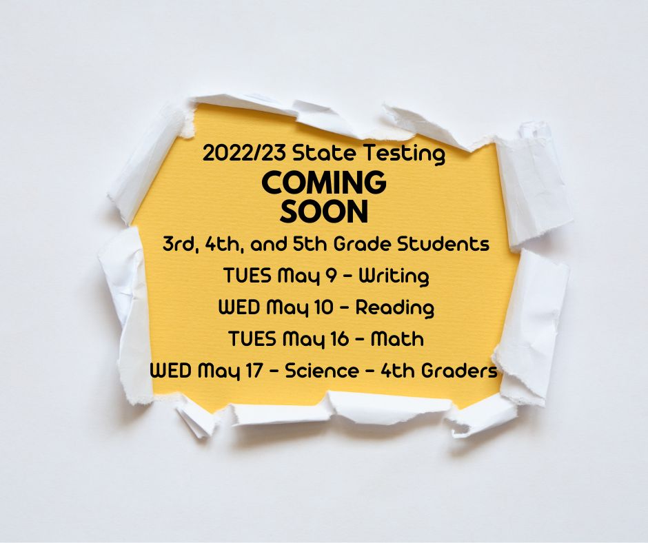 Information about State Testing next week!