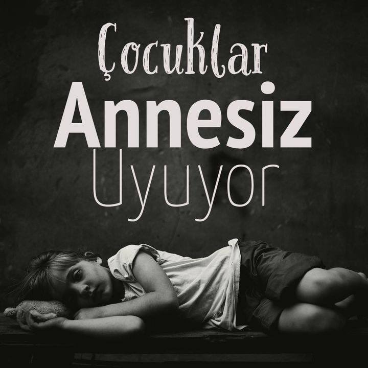 Ölüme Terkedilmiş Anneler