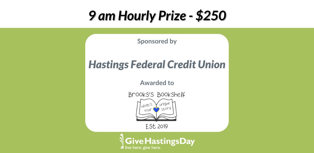 Congrats to Brooks's Bookshelf for winning the 9 am hourly prize. An extra $250 will go to this nonprofit thanks to Hastings Federal Credit Union. Thank you!