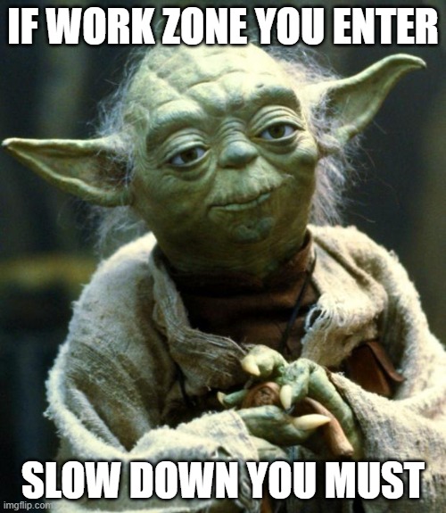 For your #TrafficTip Thursday: A reminder that speeding fines usually DOUBLE if you're speeding in a work zone. 🦺 Save your bank account AND workers' lives by slowing down. #MayThe4thBeWithYou #StarWars