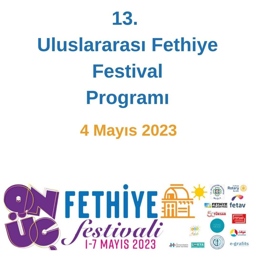 04 Mayıs 2023 - Perşembe
12:00-22:00 - Ara Güler Sergisi (ÖOKM - Sergi Salonu)
14:00-20:00 - Likya Sanat Yolu Koleksiyonu Resim ve Heykel Sergisi 
 (Likya Sanat Yolu Platformu Sergi Mekanı)
15:00-21:00 - Yazarlar ve Şairler İmza Günü (Fethiye Belediyesi … instagr.am/p/Cr0sV0gKWE1/