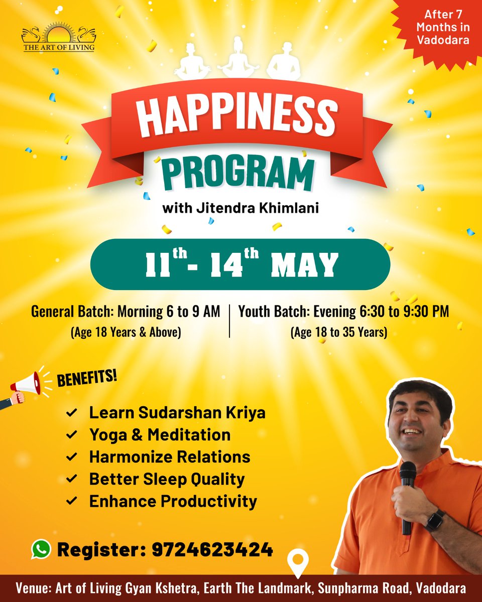 My upcoming #ArtofLiving #HAPPINESS 
PROGRAM
Happening in #Vadodara after 7 long months!! 
11-14 MAY 2023
Limited Seats! 
CALL NOW! 9724623424
#MayIsBae #happiness #lifeskills #wisdom #peace #stressfree #overcomeanxiety #efficiency #energy #yoga #pranayam #mentalhealth #wellness