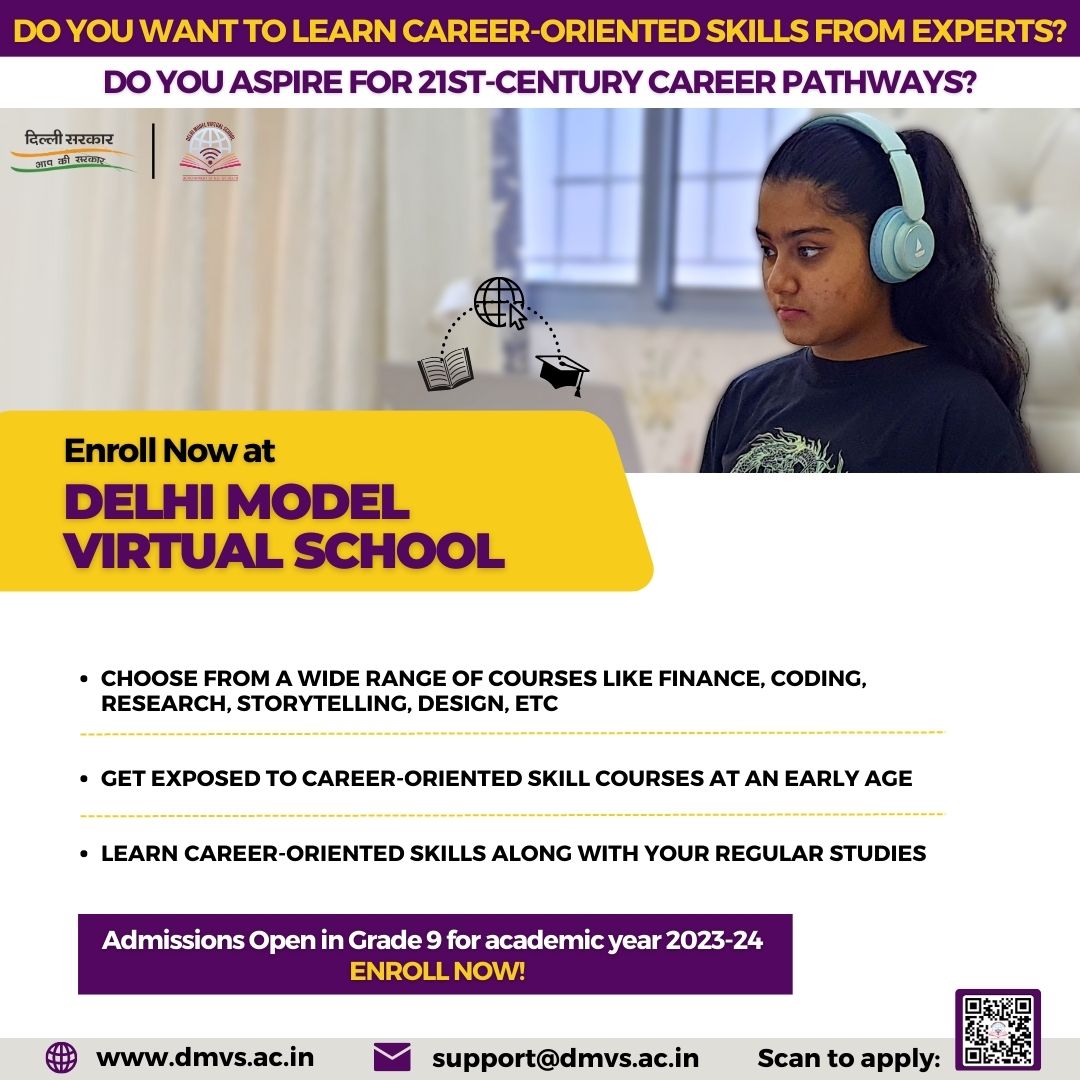 Explore your potential and acquire new skills at Delhi Model Virtual School!

Choose from a wide range of career-oriented courses and learn skills relevant for 21st century career pathways

Admissions open in grade 9

Enroll today at dmvs.ac.in

<a href="/Dir_Education/">DIRECTORATE OF EDUCATION Delhi</a>