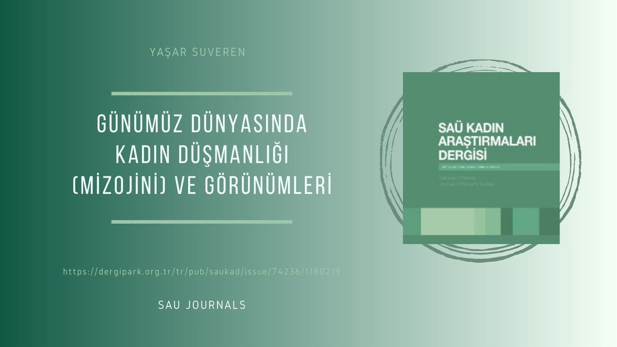 📔Sakarya Üniversitesi Kadın Araştırmaları Dergisi'nde yer alan; Yaşar Suveren'in yazmış olduğu, "Günümüz Dünyasında Kadın Düşmanlığı (Mizojini) ve Görünümleri" adlı araştırma makalesine web sitemizden ulaşabilirsiniz. dergipark.org.tr/tr/pub/saukad/…