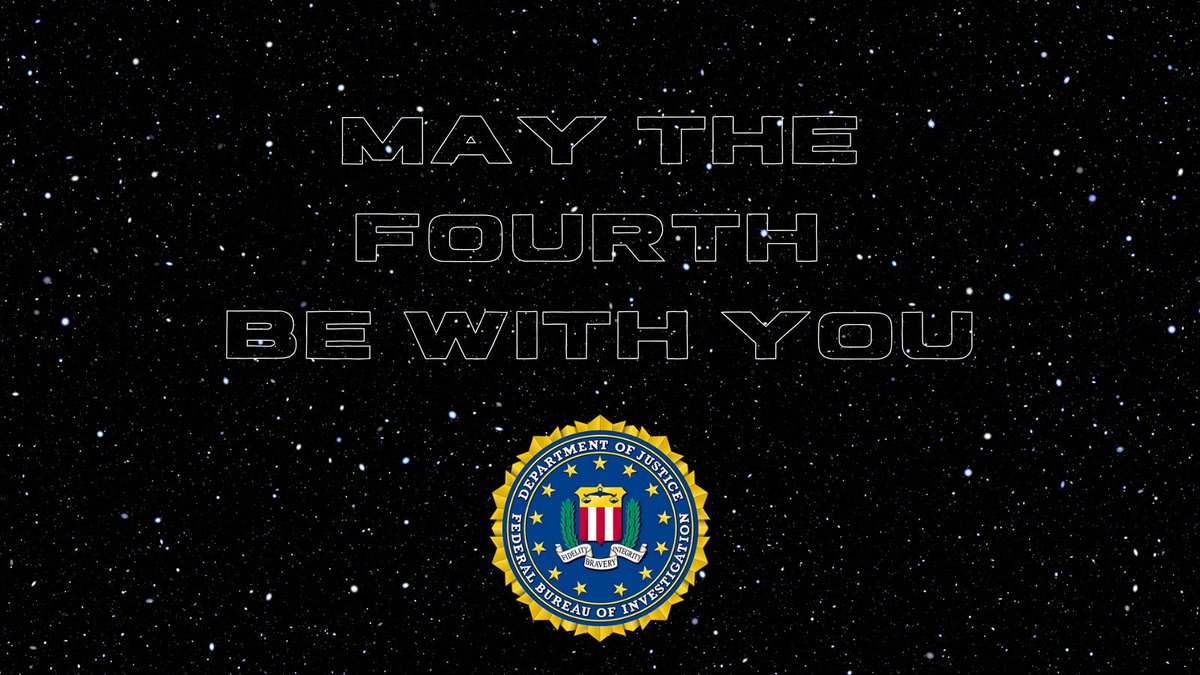 May the 4th be with you. #FBI #StarWars #MaytheFourth #StarWarsDay