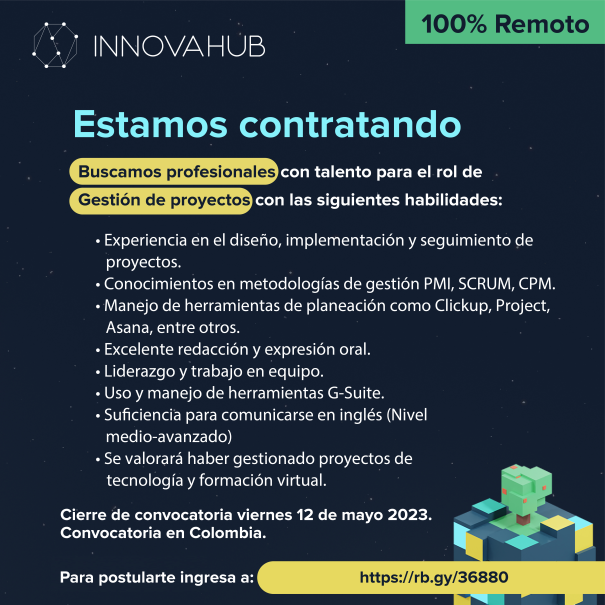 InnovaHubCol's tweet image. No olvides postular a través del siguiente enlace rb.gy/36880 

Nuestro equipo es 100% remoto. ¡Te esperamos!  

#TrabajoSiHay #ofertalaboral #empleo #trabajoremoto #gestiondeproyectos #elearning