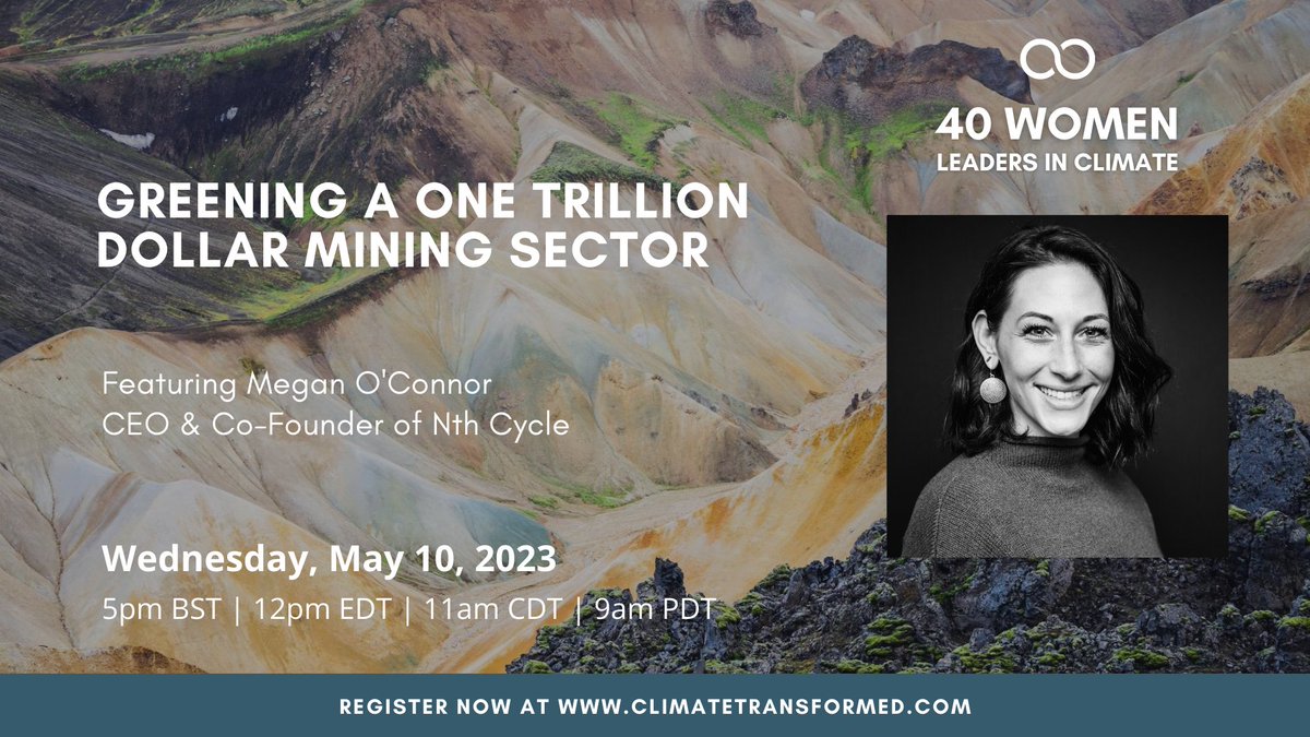 NthCycle (@nthcycle) on Twitter photo You don't want to miss our Co-Founder, and CEO, <a href="/MeganFromNth/">Megan O'Connor</a> Ph.D., on <a href="/ClimateTransfmd/">Climate Transformed</a>'s "Greening A One Trillion Dollar Mining Sector" webinar as part of the "40 Women Leaders in Climate" series!
Register Here: lnkd.in/egxKW69s You don't want to miss our Co-Founder, and CEO, <a href="/MeganFromNth/">Megan O'Connor</a> Ph.D., on <a href="/ClimateTransfmd/">Climate Transformed</a>'s "Greening A One Trillion Dollar Mining Sector" webinar as part of the "40 Women Leaders in Climate" series!
Register Here: lnkd.in/egxKW69s