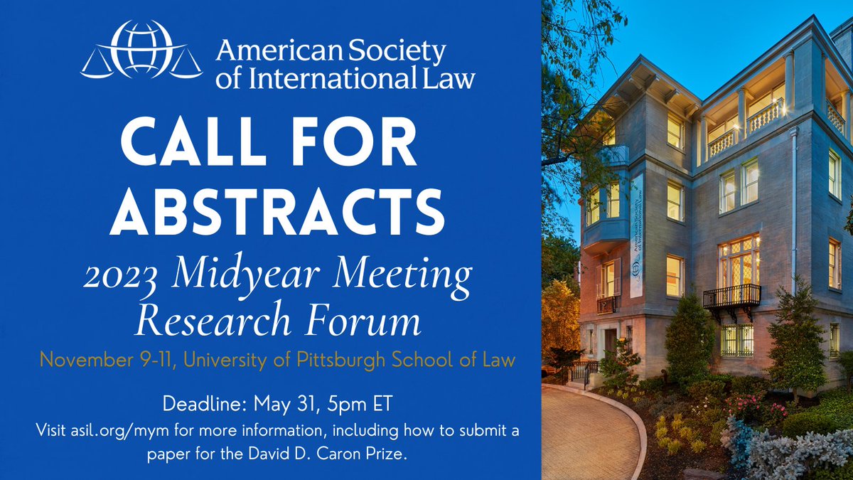 Submit your abstracts, and join us in Pittsburgh with @PittLaw by visiting asil.org/mym!