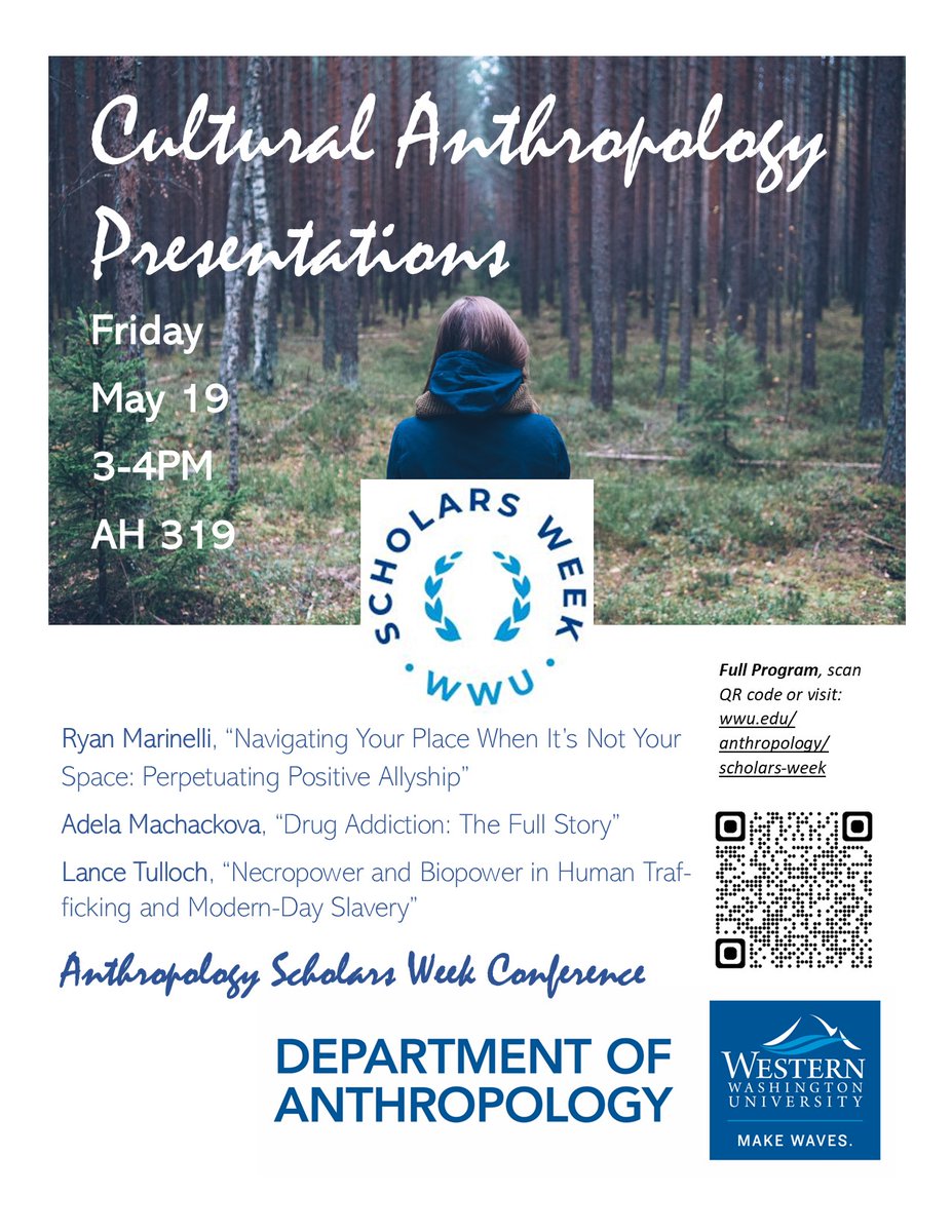 Anthro_wwu's tweet photo. Cultural Anthropology Presentations Friday May 19 3-4PM WWU Anthropology Scholars Week Conference. Full program: scan QR code or visit https://t.co/U0wAvJCGjZ https://t.co/aRoAOBhHYp
