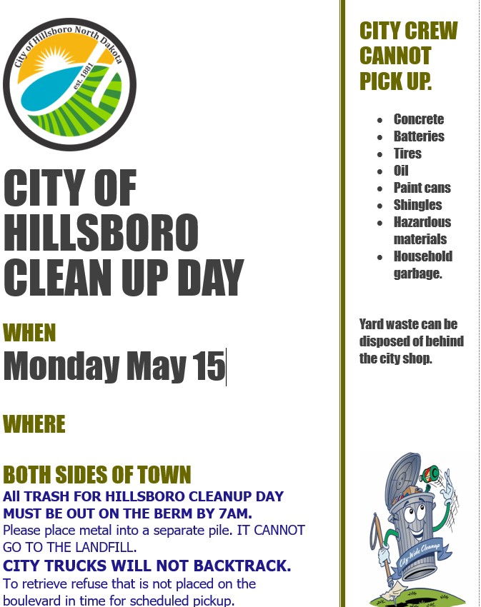 Its another sunny day in Hillsboro. 
Posted below is all the information you need reguarding our City Wide Cleanup Day. 
Monday May15 is the day and everything needs to be out on the curb by 7am.
In the flyer you will find information on what not to put out.