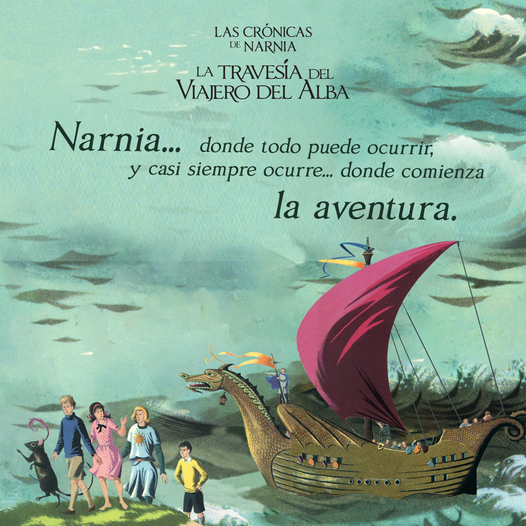 «El Viajero del Alba te llevará a lugares que nunca soñaste - La Travesía del Viajero del Alba» - Pídelo en tu librería más cercana narniaoficial.com