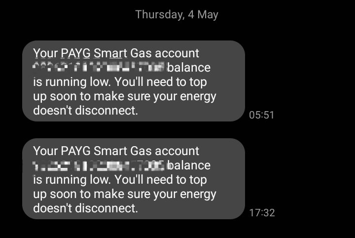 I've now been sent a second text about my low gas balance, PLEASE HELP ME AND MY CHILDREN!
This #CostOfToryCrisis has drained my money as has having to replace my work tablet. I CAN'T DO THIS ALONE, I NEED YOU!

#EMERGENCY #URGENT #MutualAid #CommunityMatters #help #rtItBot