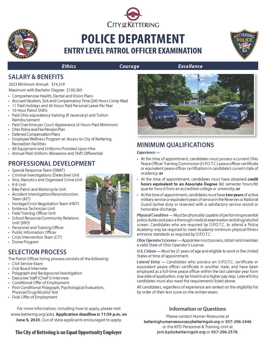 The City of Kettering is offering an opportunity to participate in an Entry Level Patrol Officer Examination. The examination will be held virtually. Candidates are required to submit application materials by 11:59 p.m., on June 9, 2023. Apply at kettering.org/jobs/