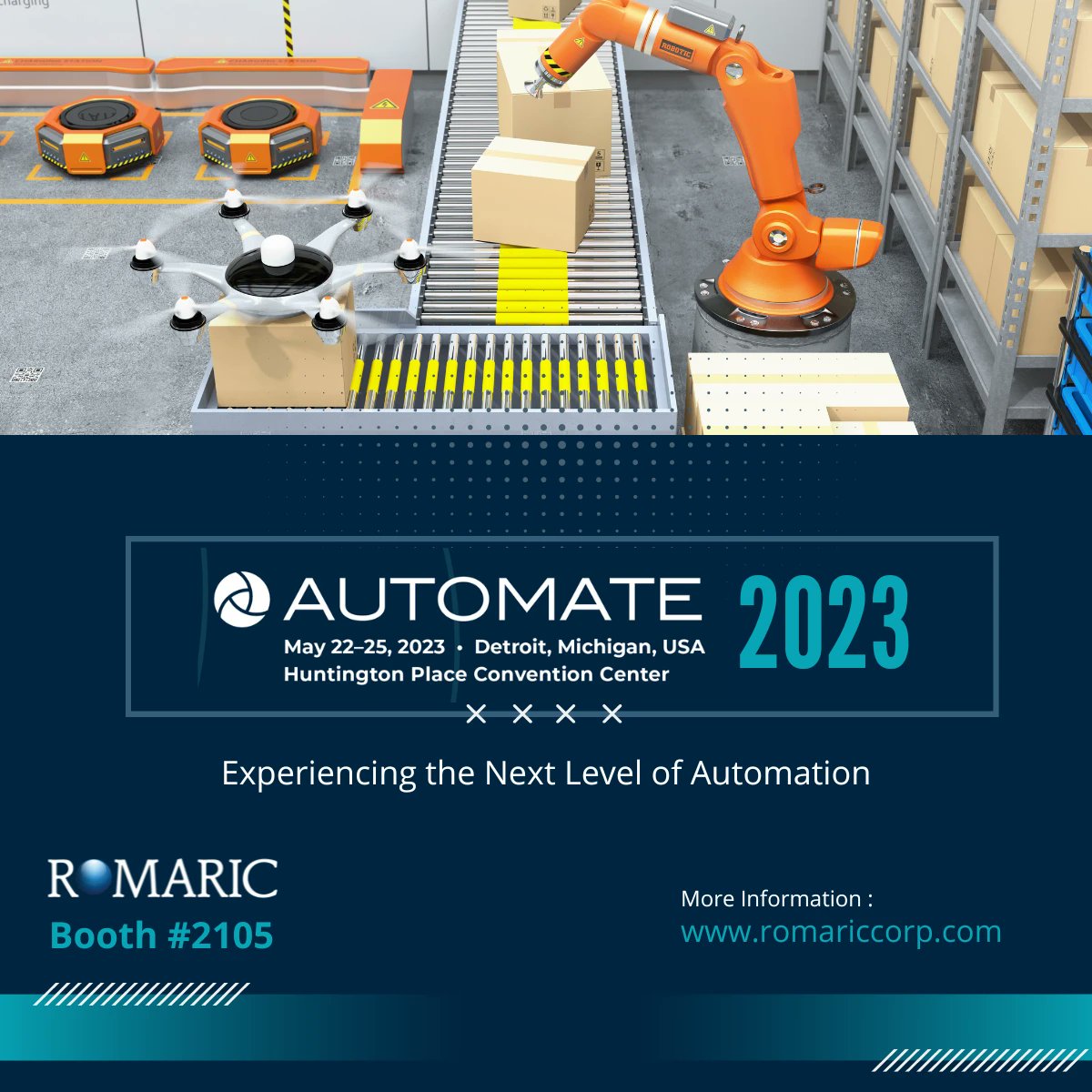 The highly anticipated event, Automate 2023. Our team at Romaric is eager to connect with you and share insights. We welcome you to visit us at booth #2105 to discover more. Schedule a meeting: romariccorp.com/contact/