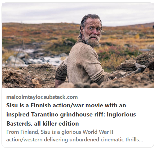#sisumovie is a must-add to your action/war movie genre watch list. A Nazi-killing wish-fulfillment indie flick from Finland that delivers gore, thrills &amp; copious CGI blood splatter. <a href="/Lionsgate/">lionsgate</a> 

Read my detailed spoiler-free review for all the action.

malcolmtaylor.substack.com/p/sisu-is-a-fi…