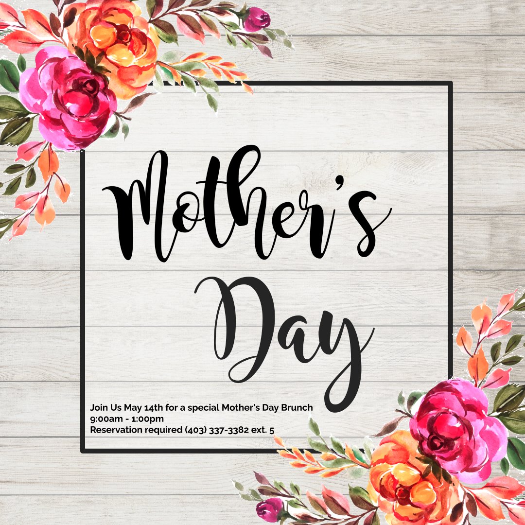 Join Us May 14th, 2023 for a special Mother's Day Brunch. Seating's at 9:00am / 11:00am / 1:00pm, reservations required please call the Ironwood Restaurant at (403) 337-3382 ext. 5. Space is Limited!
