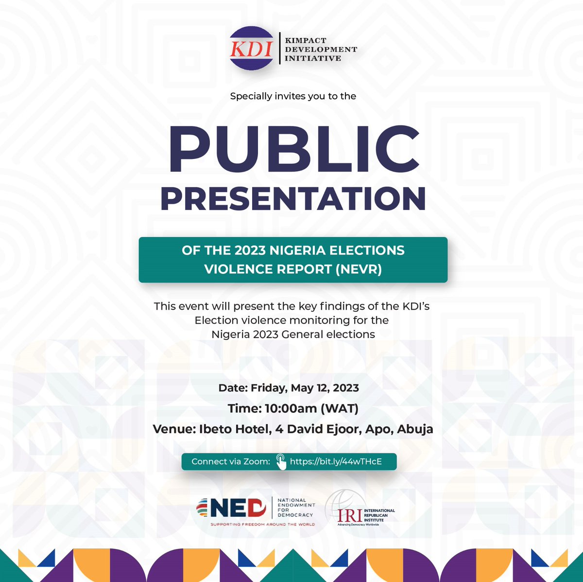 Join @KDI_ng next Friday May 12, 2023, for a #Data-packed event on Public Presentation of the 2023 Nigeria Elections Violence Report (NEVR). 
#NEVR #KDI #DataDriven #NED #IRI
#2023Elections #KeyFindings #AccurateData @bukolaidowu
@femijohn0 @biodunbjk11 @NEDemocracy @IRIglobal