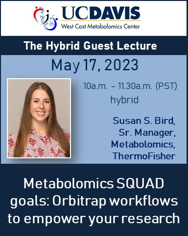 May 17, 10 am is our Hybrid Guest Lecture. If  you are not in Davis please join us per zoom. Register here: ucdavis.zoom.us/meeting/regist… Dr. Susan Bird is leading the #metabolomics  group   <a href="/thermofisher/">Thermo Fisher</a>. See you soon! <a href="/ynmc_benelux/">YoungNMC</a> <a href="/rfmf_official/">RFMF</a> <a href="/MetabolomicsANA/">MetabolomicsANA</a> <a href="/metabinfo/">Metabolomics Info</a>
