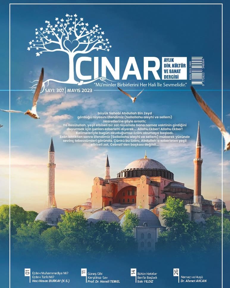 "<a href="/CinarDergisi/">ÇINAR DERGİSİ</a> #Mayıs2023/307.Sayısı, 
Üzerinde Ezan'la ilgili Bir Rivayetin olduğu Ayasofya Camii'nin Kapak Resmi
Ve Birbirinden Değerli Yazılar İle Çıktı!
 #ÇınarDergisi
Hayırlı Olsun! 
#TÜRDEB 
#Tasavvuf #Ezan