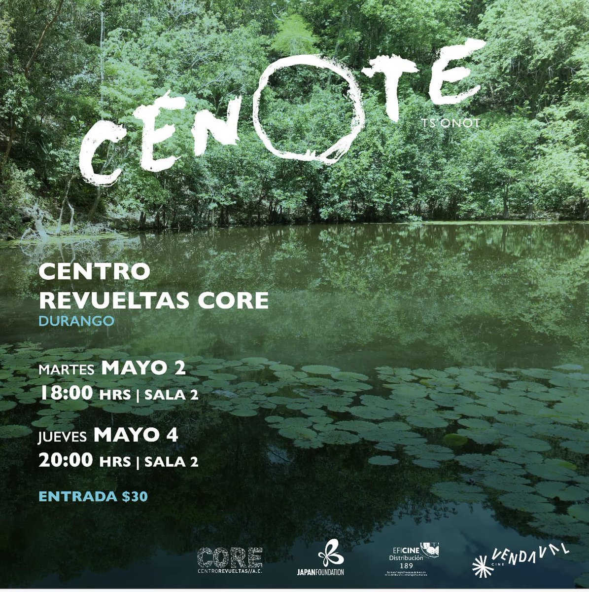 revistacinefago's tweet photo. #cine en CORE 
Función de jueves
CENOTE - Ts’onot, Dirección Kaori Oda
Japón - México / Maya - Español / 2019 
📆 jueves 4 de Mayo 
⏰ 6:00 y 8:30 pm
🎟️ $30
📍 CORE / Independencia 110 (entre Aquiles y Negrete) Centro, Durango. https://t.co/FHqOqrMi6T