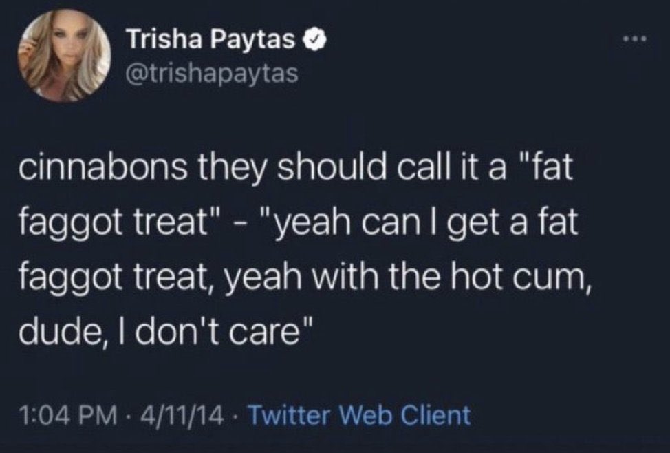 BrokeTrishaP's tweet photo. Hey @Cinnabon 🤡 Why do you follow Trisha Paytas? You endorse the f-slur? You endorse homophobia? 🤡 https://t.co/Qip0j71hO8