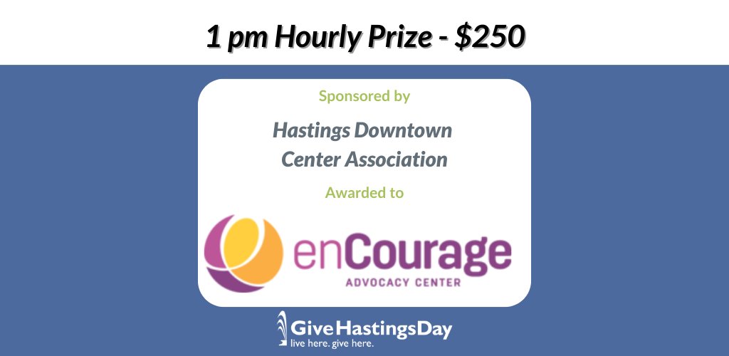 Congrats to enCourage Advocacy Center for winning the 1 pm hourly prize. An extra $250 will go to this nonprofit thanks to Hastings Downtown Center Association. Thank you!