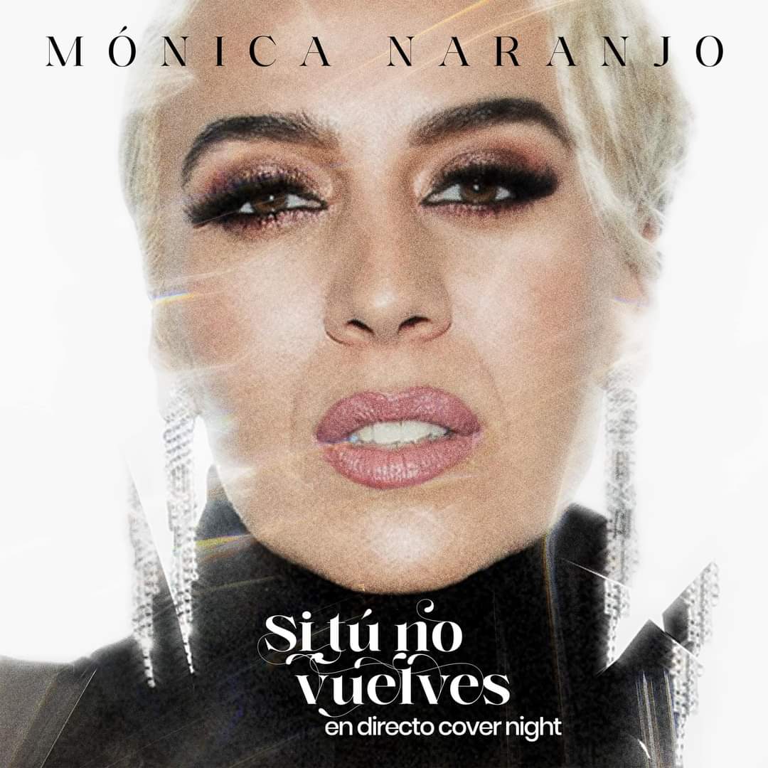 Esta noche en <a href="/CoverNight_es/">Cover Night</a> , <a href="/monicanaranjo/">Mónica Naranjo</a>  #SiTuNoVuelves