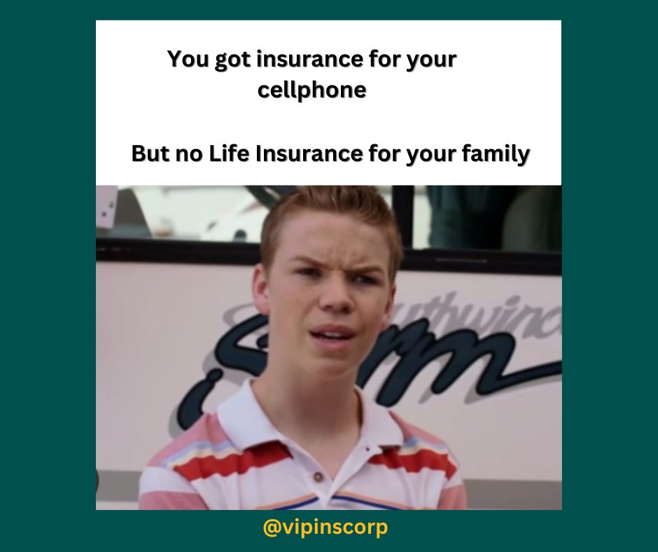 vipinscorp's tweet image. You got insurance for your cellphone, But no life Insurance for your family?

#insurancememes #insurance #funnymemes #lifeinsurance #endoflife #insurancepolicy #policy #endoflifeinsurance #endoflifepolicy #finalexpense #finalexpenses