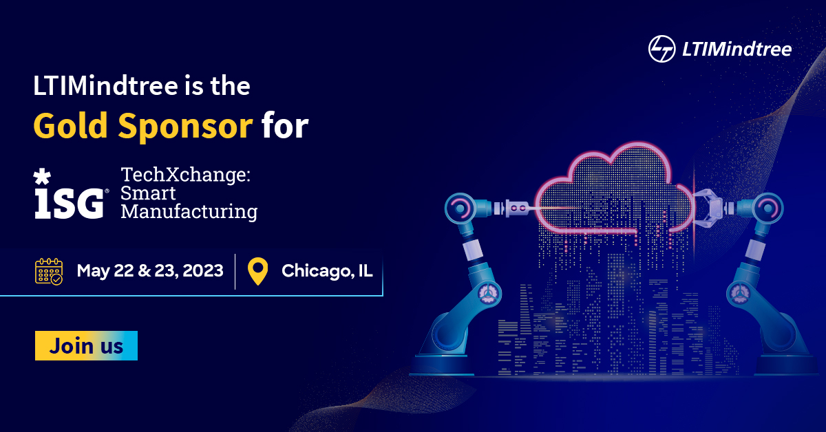 ltm_ofcl's tweet photo. LTIMindtree is proud to be a Gold Sponsor for the upcoming #ISGTechXchange #SmartManufacturing event. Join us to meet with our experts and see firsthand how our connected solutions are improving #manufacturing operations. Register now at https://t.co/UUiwCZiK8U #IIoT #AI https://t.co/qhjgcPItcu
