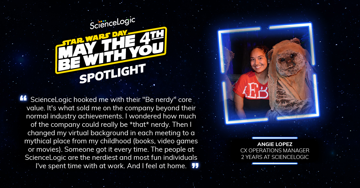 ScienceLogic's tweet photo. Rounding out our #StarWarsDay spotlight series is CX Operations Manager, Angie Lopez! The energy Angie brings on a daily basis is so inspiring and we're so lucky to have her on our team!
#LifeAtSL | #MayThe4thBeWithYou https://t.co/v9a9h6gICb