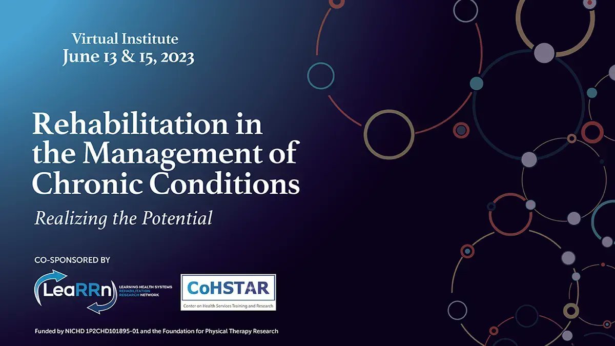 Register now for our Virtual Institute, “Rehabilitation in the Management of Chronic Conditions,” Tuesday, June 13, and Thursday, June 15, 2023. buff.ly/41NDdeP @MR3Network @BrownLTCQI @LearrnNetwork @Foundation4PT