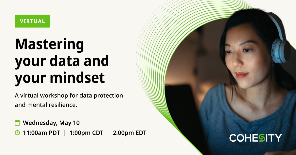 Cohesity's tweet photo. May is #MentalHealthAwarenessMonth, and we believe that there is no better time to focus on protecting your most valuable assets: your data and mind. Join us on May 10th to take care of both: https://t.co/NhMLXiIFfu @DaleZab @c_hen83 https://t.co/LrdGNyefzL