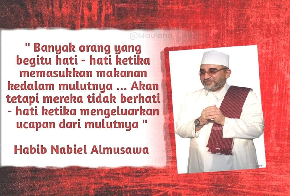 nabiel_almusawa's tweet photo. Anakku.. Mulut adalah alat yg bs memasukkanmu ke Syurga, tp jg mampu menjatuhkanmu ke jurang2 Neraka.. Brp bnyk org2 yg begitu hati2 ketika memasukkan makanan ke dlm mulutnya.. Akan ttp mrk meremehkan & sembarangan dlm mengeluarkan kata2 nya.. Pelihara mulutmu nak, sb mulutmu adalah Syurga atau Nerakamu..