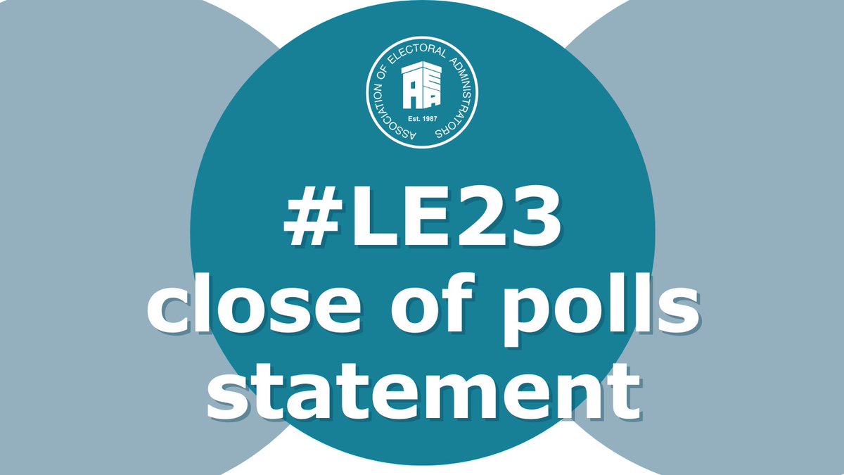 AEA_Elections's tweet photo. Our close of polls statement 🧵
The initial picture is that polling day has run as smoothly as usual, without any major issues. This is testament to months of planning and hard work from Returning Officers and electoral administrators.  #LE23 https://t.co/zyZEGWT0Rk