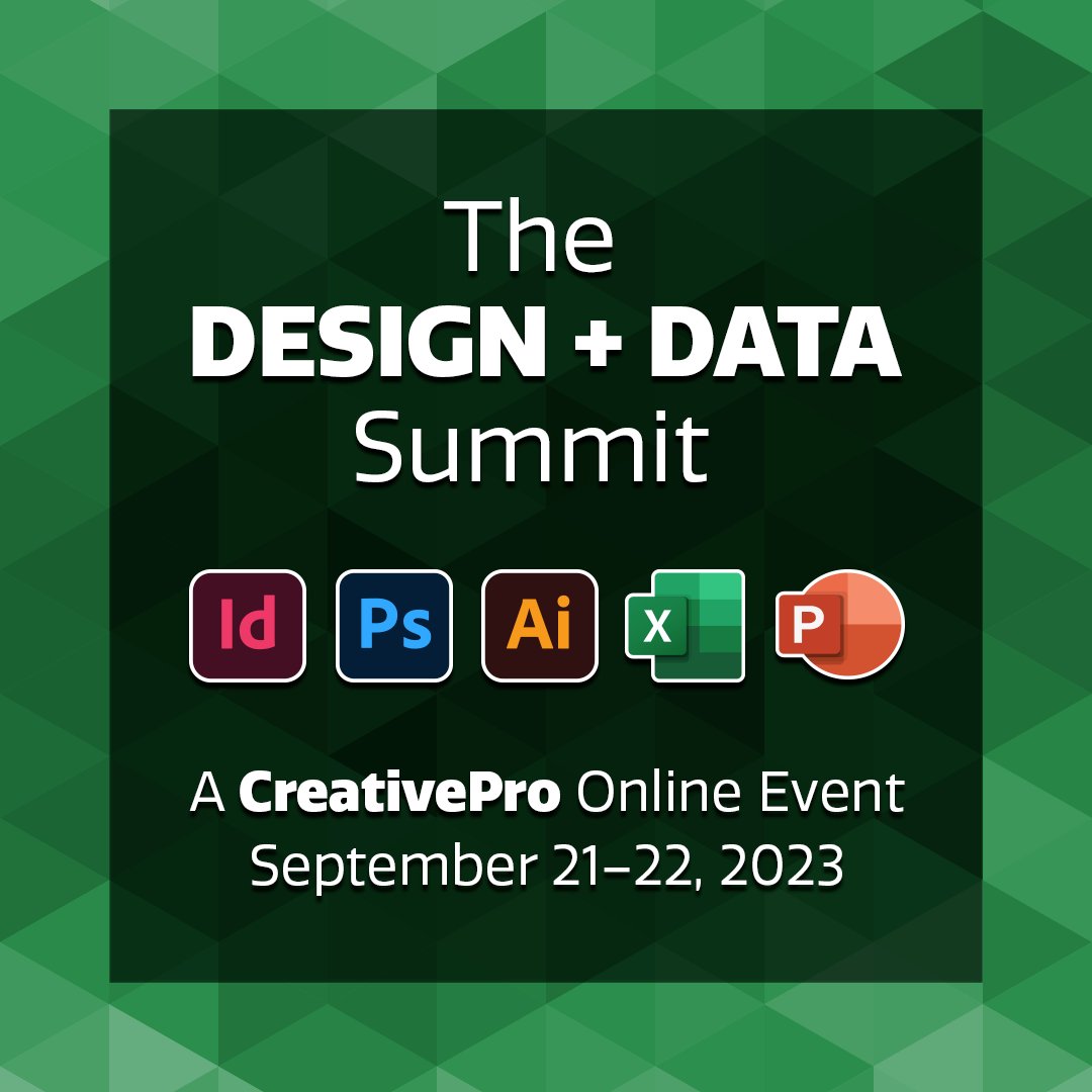 Learn how to design, create, and automate sales materials, catalogs, charts, data-driven infographics, and more at The Design + Data Summit, held online September 21–22, 2023. 

See the agenda and register now at CreativePro.com/design-data-su…