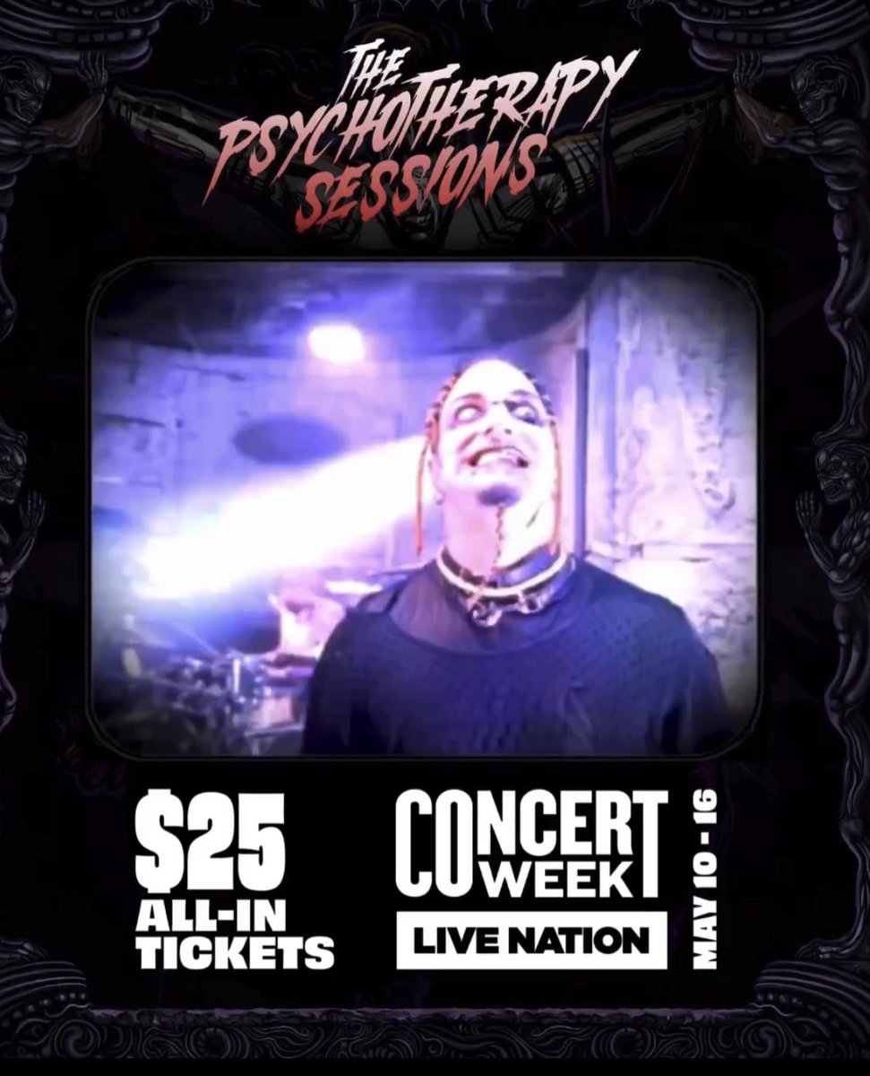 Get your Tix for only $25 ALL-IN during Live Nation Concerts concert week 🔥🔥🔥🔥🔥🔥🔥🔥🔥🔥🔥🔥🔥🔥🔥

PSYCHOTHERAPY SESSIONS TOUR this summer and see Mudvayne, Coal Chamber, GWAR, Nonpoint , Butcher Babies.