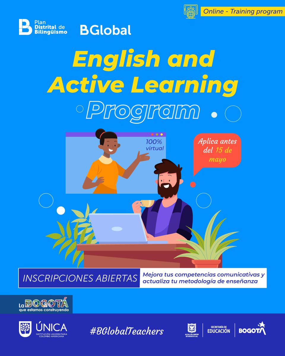 Educacionbogota's tweet photo. 🚨¡Atención! Si eres docente en Bogotá aún estás a tiempo de inscribirte en "English and Active Learning Program 2023" del #PlanDistritaldeBilinguismo y @UNICA_Educacion .⏰ Cierre: 15 de mayo. Complementa la información https://t.co/00oupfdiXJ #BGlobal #BGlobalTeachers https://t.co/SqrqBpkfLR