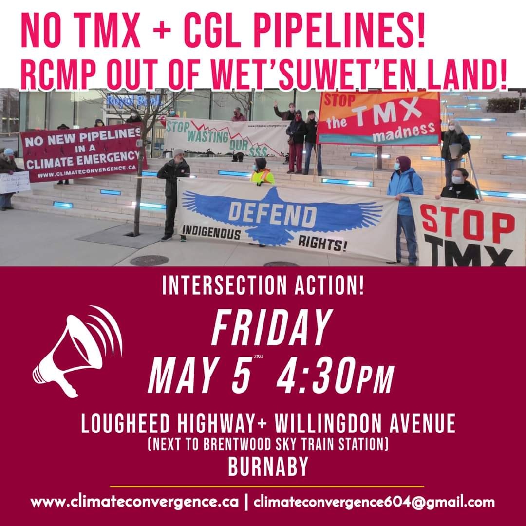 No to the TMX & CGL pipelines Intersection Action! Friday May 5 in #Burnaby - Join for banners, marching & info tabling during the busy rush hour! 
#StopTMX #NoCGL #AllOutForWedzinKwa #AbolishCIRG #RCMPofftheYintah #vanpoli #cdnpoli 
#SystemChangeNotClimate