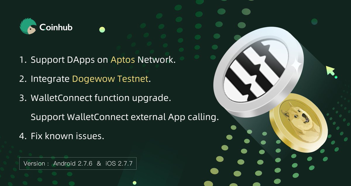 📢New version updated (Android v2.7.6 & iOS v2.7.7) ✅Support DApps on #Aptos Network. ✅Integrate #Dogewow Testnet. ✅#WalletConnect function upgrade. Support WalletConnect external App calling. Coinhub is a user-friendly multi-chain wallet. 📥Download: coinhub.org/download