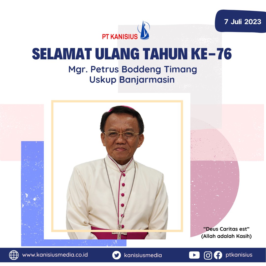 kanisiusmedia's tweet photo. Segenap Keluarga Besar PT Kanisius Mengucapkan Selamat Merayakan Tahbisan Uskup ke-76

Mgr. Petrus Boddeng Timang
Uskup Banjarmasin

#penerbitkanisius #bukukanisius #kanisiusbooks #katolisitas #100tahunkanisius #citadankaryawarnaiindonesia #KeusukupanBanjarmasin https://t.co/Quyyc7LXUA
