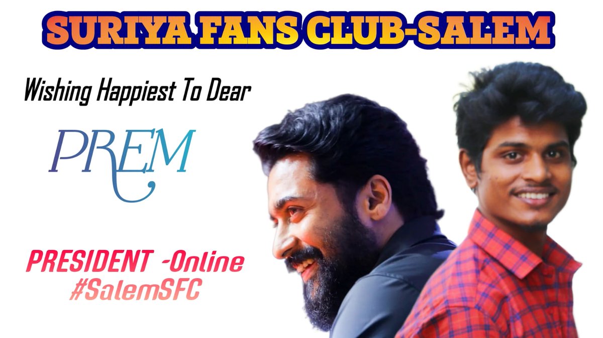 Salem_sfc_offl's tweet photo. • Wishing The Deadliest Hard-worker of #SalemSFC Online Fans Club President @SKPrem55 happiest Birthday 

#HBDPrem ❤️‍🔥 

@Suriya_offl Anna ❤️‍🔥 @rajsekarpandian
#Kanguva  || #VaadiVaasal ||  #Suriya ' https://t.co/zHekSOMJ7E