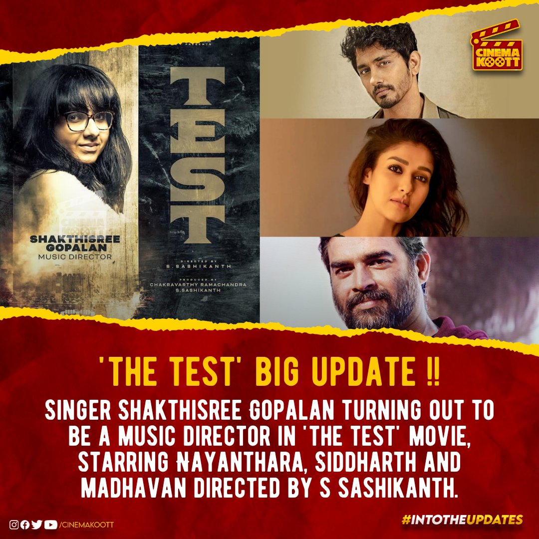 🎞️ #TheTest Big Update 🥁🔥🤩
#Nayanthara #Madhavan #Siddharth #Sasikanth #ShakthisreeGopalan #YNotStudios 
.
.
.
.
.
.
#intotheupdates #cinemakoott